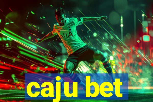 caju bet